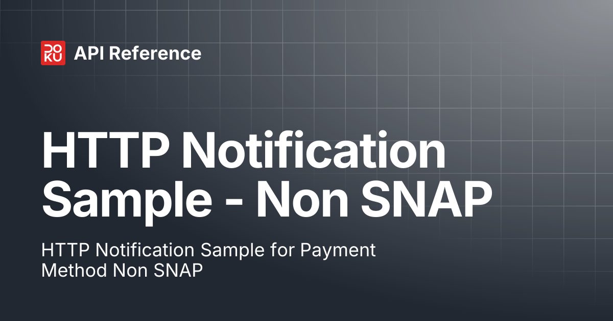 HTTP Notification Sample - Non SNAP | API Reference