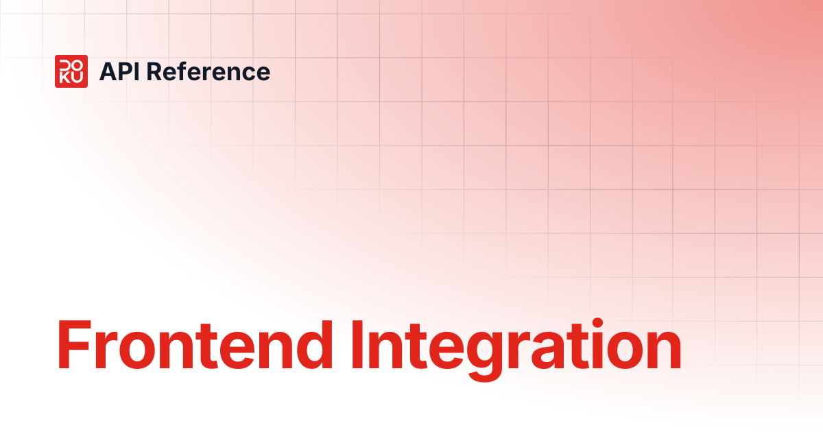 Frontend Integration | API Reference