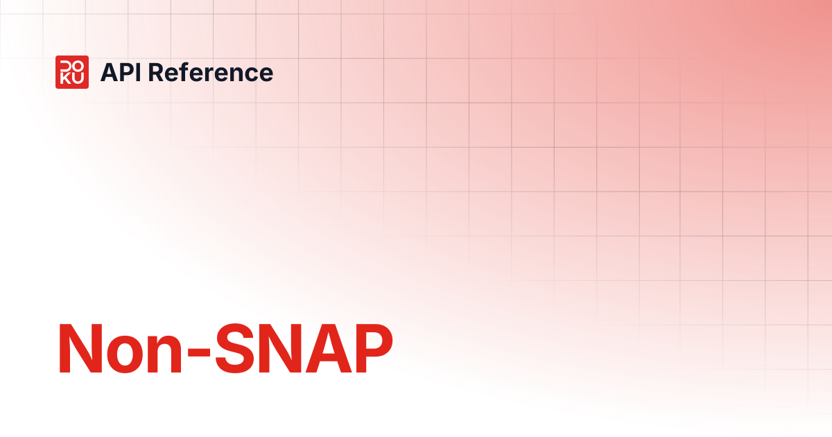 Non-SNAP | API Reference
